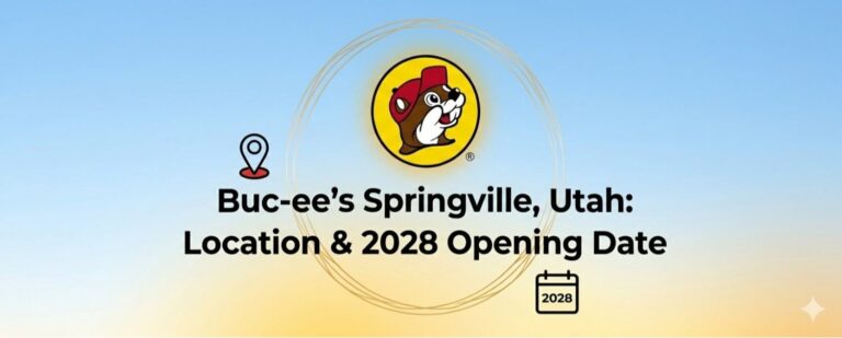 Buc-ee’s Springville, Utah Location & 2028 Opening Date